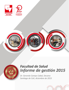 Informe Facultad de Salud 2015 - Facultad de Salud / Universidad
