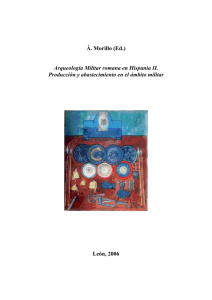 Ê. M orillo (Ed.) Arqueología Militar romana en Hispania II