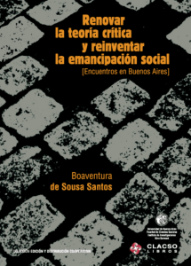 Renovar la teoría crítica y reinventar la emancipación social