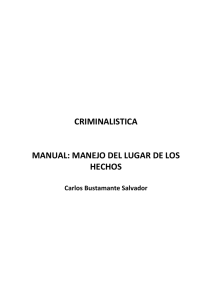 CRIMINALISTICA MANUAL: MANEJO DEL LUGAR DE LOS HECHOS