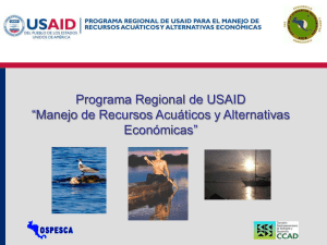 Programa Regional de USAID “Manejo de Recursos Acuáticos y