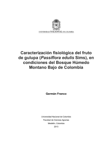 Caracterización fisiológica del fruto de gulupa (Passiflora edulis Sims)