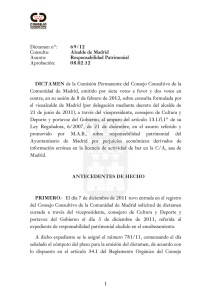 1 Dictamen nº: 69/12 Consulta: Alcalde de Madrid Asunto