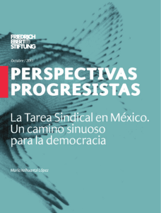 La Tarea Sindical en México. Un camino sinuoso para la democracia.