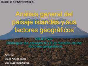 Análisis general del paisaje islandés y sus factores geográficos