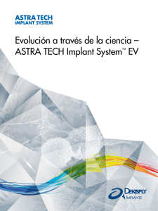 Evolución a través de la ciencia – ASTRA TECH Implant System™ EV