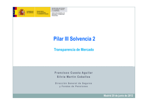 Pilar III Solvencia 2 - Dirección General de Seguros