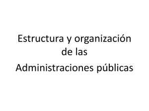 Estructura y régimen jurídico de las distintas Administraciones