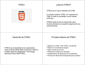 HTML5 ¿Que es HTML5? ¿Que es HTML5? Desarrollo de HTML5