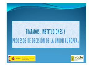Tratados, Instituciones y Procesos de decisión de la Unión Europea