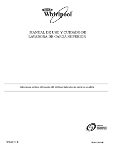 LAVADORA DE CARGA SUPERIOR MANUAL DE USO Y CUIDADO
