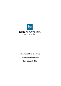 eFactura Red Eléctrica. Manual de Bienvenida. 5 de mayo de 2014.