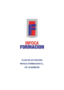 PLAN DE ACTUACION INFOCA FORMACION S.L. CIF.:B