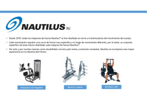 • Desde 1970, todas las máquinas de fuerza Nautilus® se han