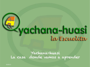 Yachana-huasi La casa donde vamos a aprender