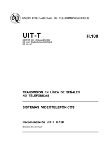 UIT-T Rec. H.100 (11/88) Sistemas videotelefónicos