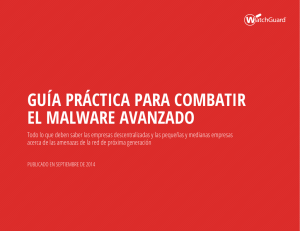 Guía Práctica para Combatir el Malware Avanzado