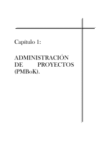 Capítulo 1: ADMINISTRACIÓN DE PROYECTOS (PMBoK).