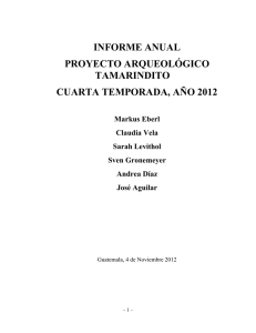 informe anual proyecto arqueológico tamarindito cuarta