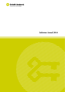 Informe Anual 2014 - Crèdit Andorrà Financial Group, experts en