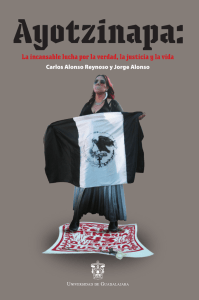 Ayotzinapa: La incansable lucha por la verdad, la justicia