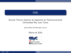 XML - GSyC - Universidad Rey Juan Carlos