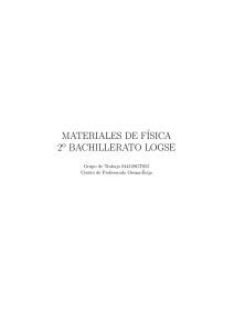 MATERIALES DE F´ISICA 2 BACHILLERATO LOGSE