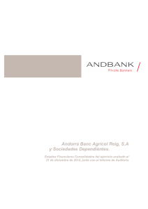 Andorra Banc Agrícol Reig, S.A y Sociedades Dependientes.