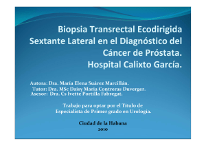 Biopsia Transrectal Ecodirigida Sextante Lateral en el Diagnóstico