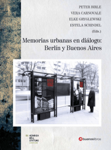 Memorias urbanas en diálogo: Berlín y Buenos Aires - Heinrich
