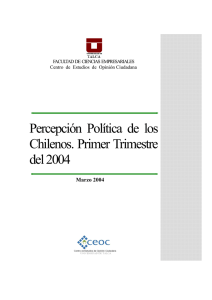 Percepción Política de los Chilenos. Primer Trimestre del
