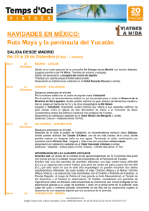Ruta Maya y la península del Yucatán SALIDA DESDE MADRID Del