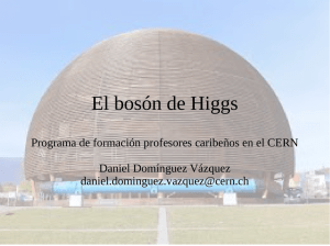 El bosón de Higgs - Indico