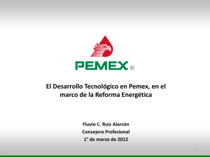 El Desarrollo Tecnológico en PEMEX en el Marco de la Reforma