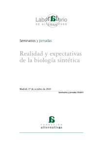 Realidad y expectativas de la biolog&iacute;a sint&eacute;tica
