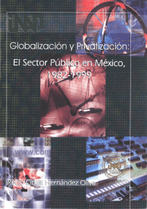 “Globalización y privatización: El sector público en México 1982