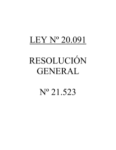 LEY Nº 20.091 RESOLUCIÌN GENERAL Nº 21.523
