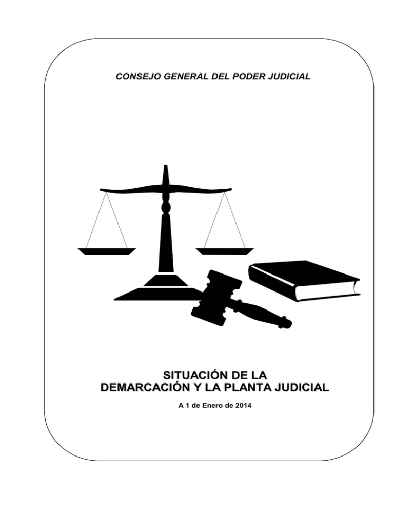 situación de la demarcación y la planta judicial situación de la demarcación y la planta judicial