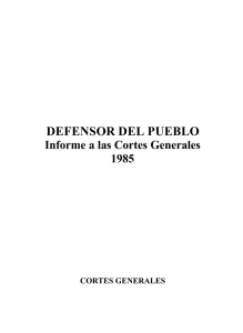 Defensor del Pueblo Informe a las Cortes Generales 1985