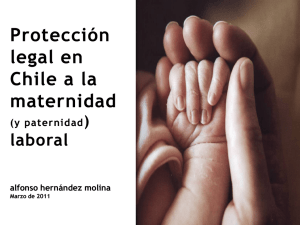 Protección Legal en Chile a la Maternidad (y paternidad) Laboral