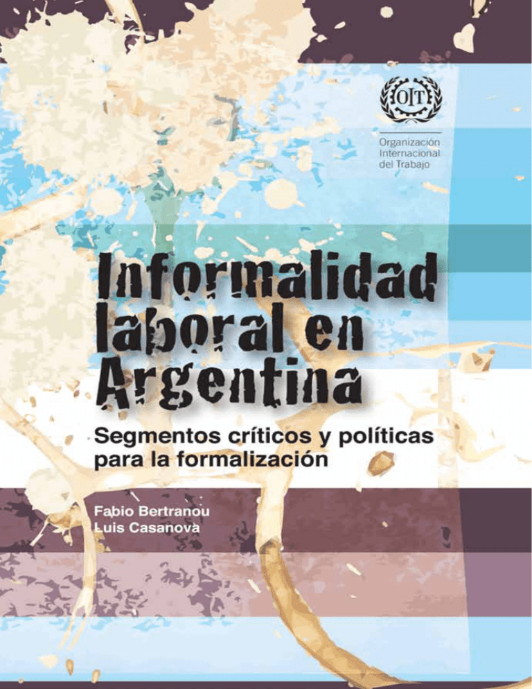 Informalidad Laboral En Argentina: Segmentos Críticos Y