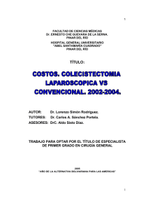 Costos. Colecistectomía Laparoscópica vs Convencional. 2002-2004