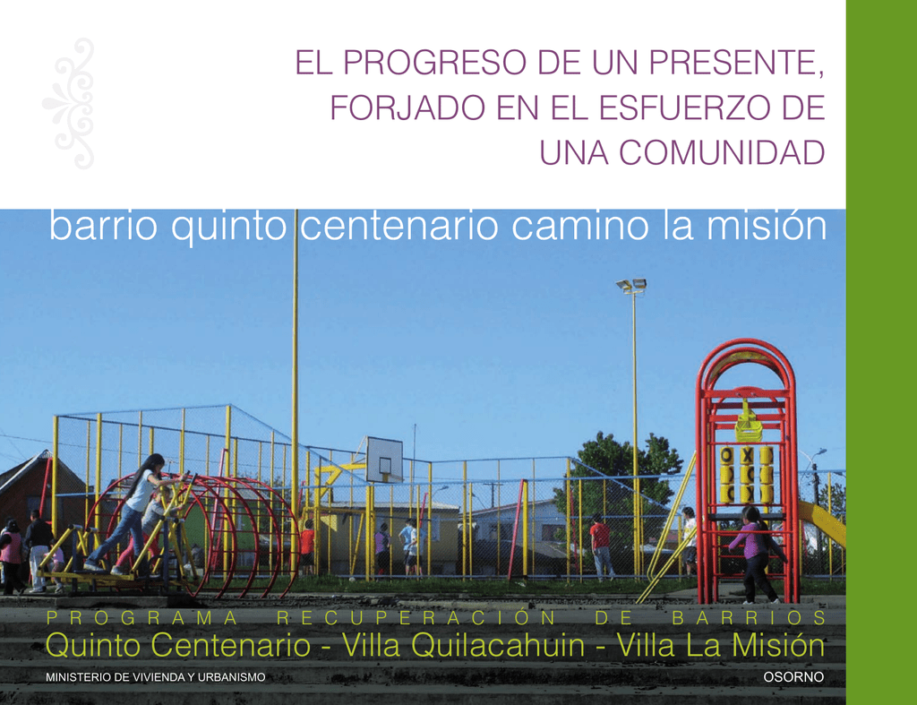 Barrio Quinto Centenario Camino a la Misión Comuna de Osorno