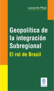 Geopolítica de la integración Subregional El rol de Brasil
