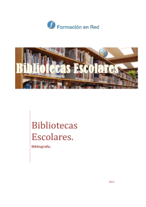 Bibliotecas Escolares. - INTEF - Ministerio de Educación, Cultura y