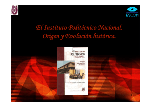El Instituto Politécnico Nacional, origen y evolución