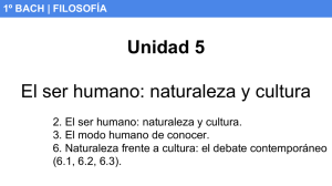 Unidad 5 El ser humano: naturaleza y cultura
