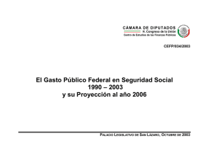 El Gasto Público Federal en Seguridad Social 1990 – 2003