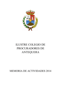 Memoria anual - Ilustre Colegio de Procuradores de Antequera