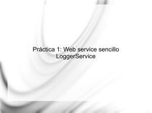 Práctica 1: Web service sencillo LoggerService